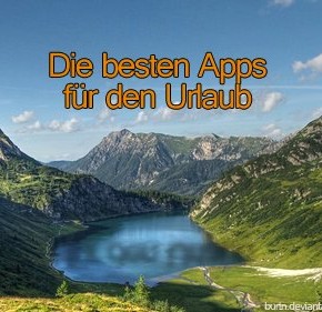 Die besten Apps für den Urlaub