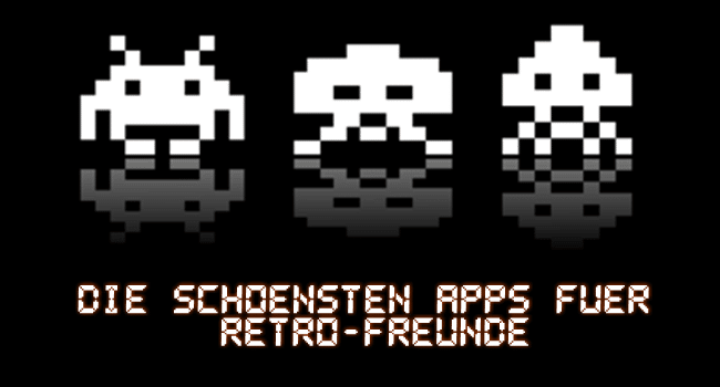 Die schönsten Apps für Retro-Freunde